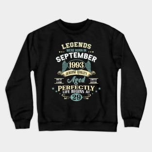 29th Birthday Decoration Legends Were Born In September 1993 29 years old Crewneck Sweatshirt